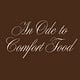 An Ode to Comfort Food 