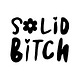 Solid Bitch
