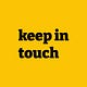 keep in touch 