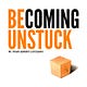 Becoming Unstuck