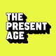 The Present Age