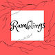 Ramblings