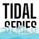TIDAL SERIES