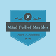 Mind Full of Marbles by Amy A. Cowan