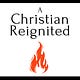 A Christian Reignited