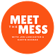 Meet the Mess