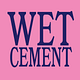 wet cement