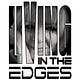LIVING IN THE EDGES