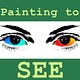Painting to See
