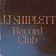 JJ Shiplett Record Club 