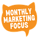 Monthly Marketing Focus