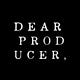 Dear Producer