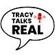 Tracy Talks Real