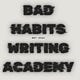 Bad Habits Writing Academy