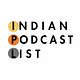 Indian Podcast List (IPL)
