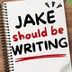 Jake Should Be Writing