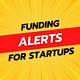 Funding Alerts for Startups