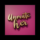 Unmute Her Tribe Magazine