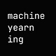 Machine Yearning