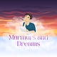 Murmurs and Dreams