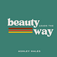 Ashley Hales | Beauty Leads the Way