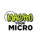 Macro Your Micro