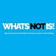 WHATS·NOT·IS!
