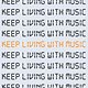 Keep Living With Music