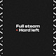 Full Steam & Hard Left 