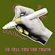 To Tell You the Truth