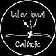 Intentional Catholic