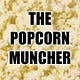 The Popcorn Muncher
