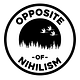Opposite of Nihilism