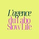 L'agence du Labo Slow Life