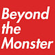 Beyond the Monster