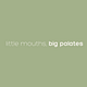 Little Mouths, Big Palates