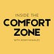 Inside the Comfort Zone