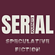 Serial Journeys | Speculative Fiction