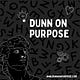 Dunn on Purpose