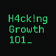 H4ck!ng Gr0wth 1o1_