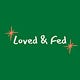The Loved & Fed Newsletter