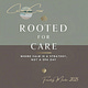 Substack from Adrianne with Rooted for Care™’