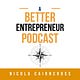 A Better Entrepreneur With Nicola Cairncross