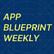 App Blueprint Weekly