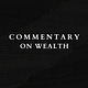 Commentary On Wealth