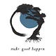 Make Good Happen