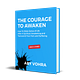 The Courage To Awaken