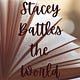 Stacey Battles the World