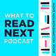 What to Read Next