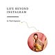 Life Beyond Instagram by Thali Sugisawa